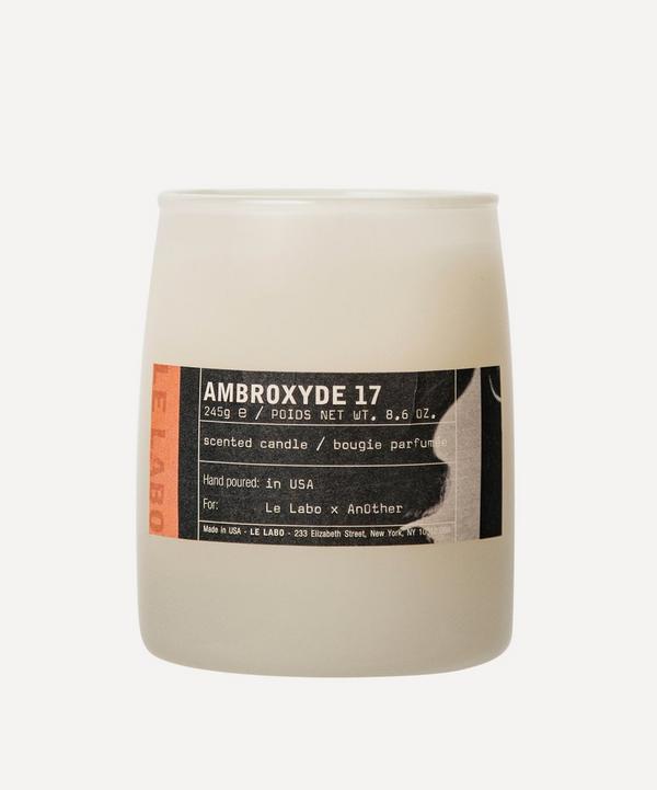 Le Labo Ambroxyde 17 Limited Edition Scented Candle 245g | Liberty