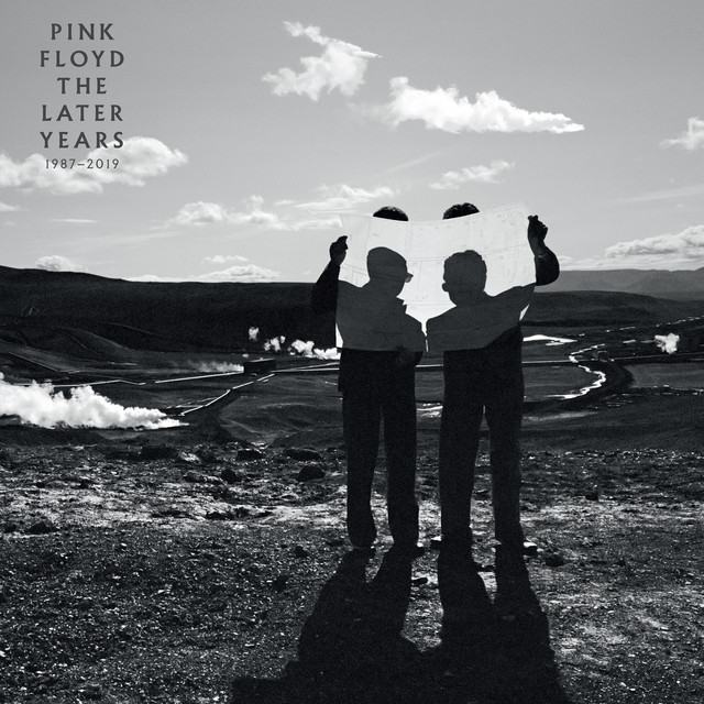 The Later Years: 1987-2019 - Compilation by Pink Floyd | Spotify