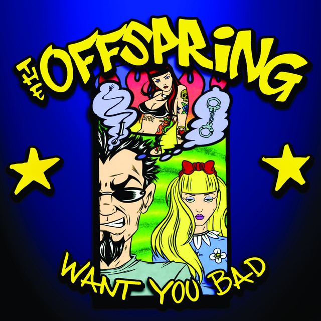 Want You Bad - Single by The Offspring | Spotify