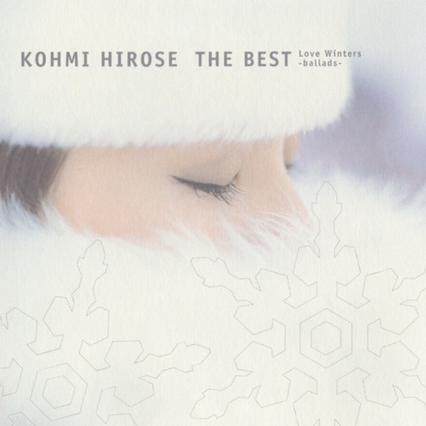 広瀬香美 THE BEST“Love Winters～ballads～” - Album by Kohmi Hirose