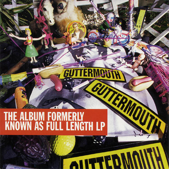 The Album Formerly Known As Full Length LP - Album by Guttermouth