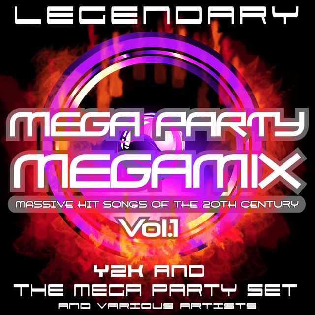Legendary Mega Party Megamix - Massive Hit Songs Of The 20th