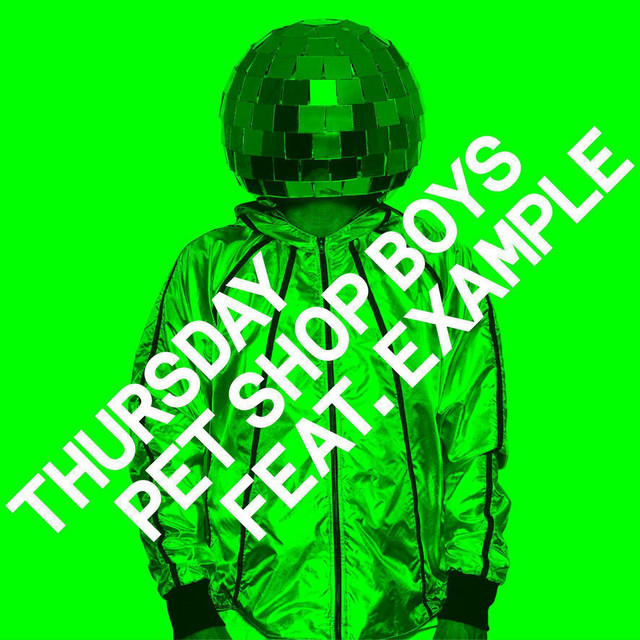 Thursday (feat. Example) [Remixes] - EP by Pet Shop Boys | Spotify