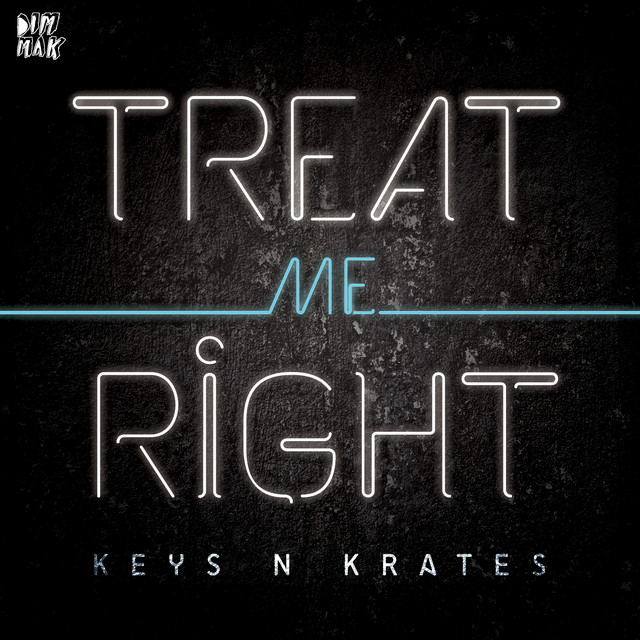 Treat Me Right - song and lyrics by Keys N Krates | Spotify