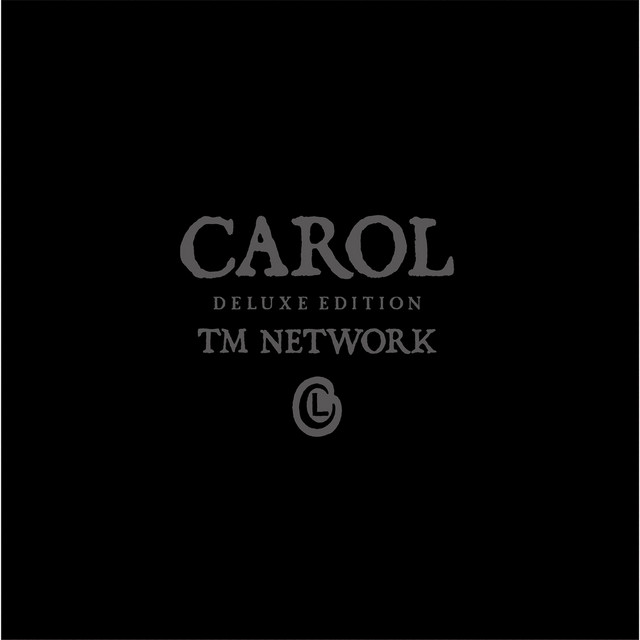 CAROL DELUXE EDITION - Album by TM NETWORK | Spotify
