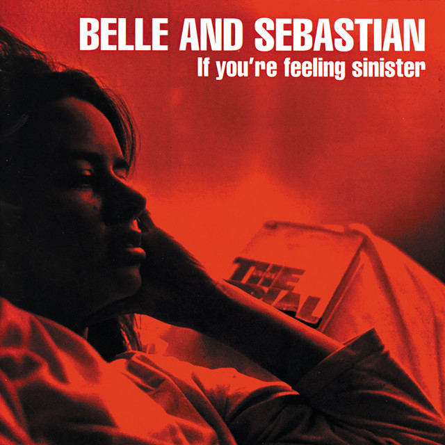 If You're Feeling Sinister - Album by Belle and Sebastian | Spotify