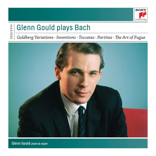 Glenn Gould plays Bach - Compilation by Johann Sebastian Bach