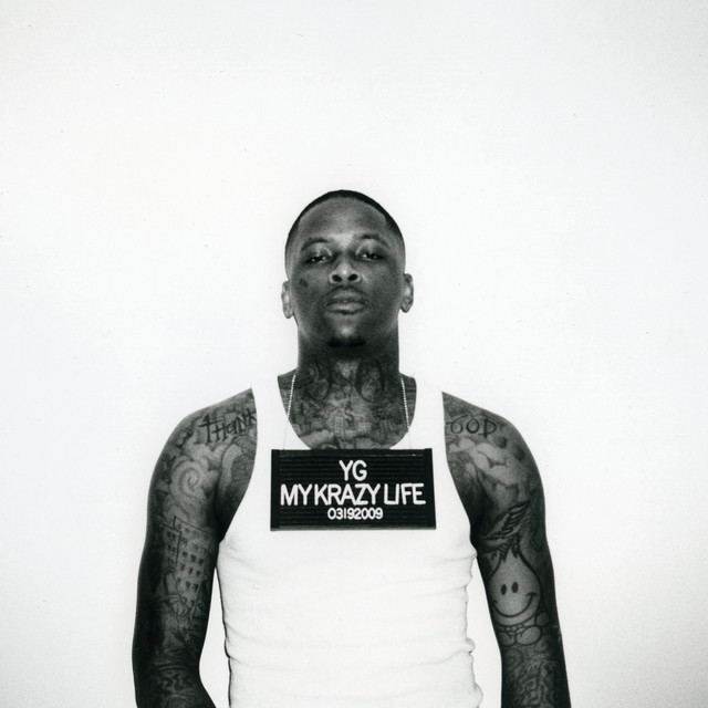 My Krazy Life - Album by YG | Spotify