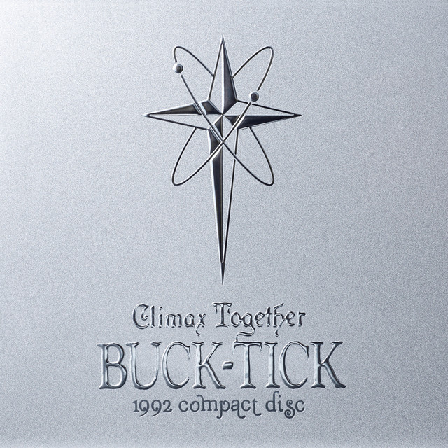 CLIMAX TOGETHER - 1992 compact disc - - Album by BUCK-TICK | Spotify