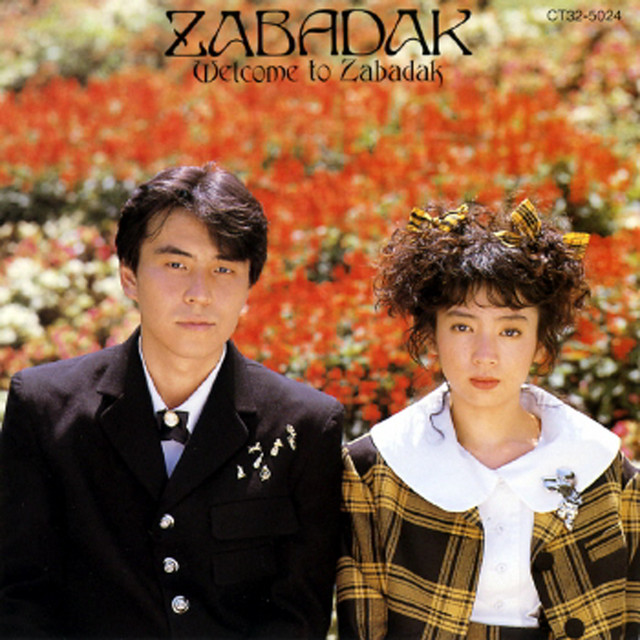 ウエルカム・トゥ・ザバダック - Album by ZABADAK | Spotify