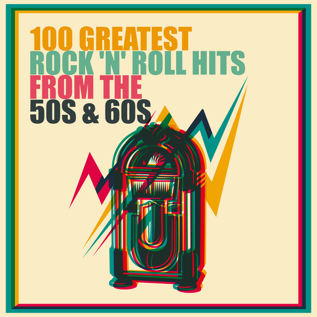 100 Greatest Rock 'n' Roll Hits from the 50s & 60s - Compilation
