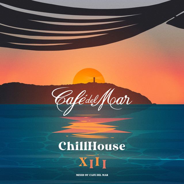 Café del Mar Chillhouse Mix XIII (DJ Mix) - Album by Café del Mar