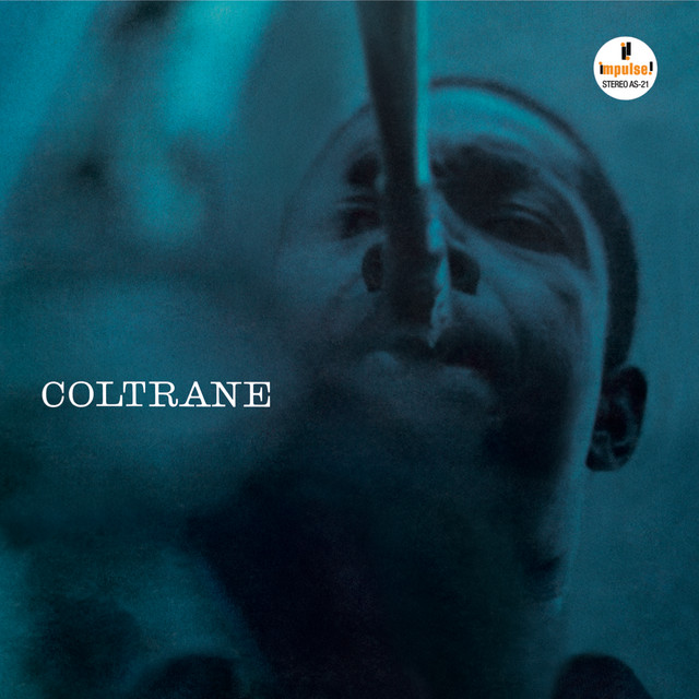 Coltrane ‑「アルバム」by ジョン・コルトレーン・カルテット | Spotify