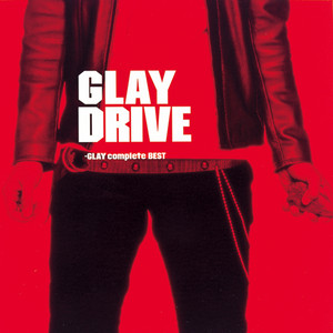 DRIVE 1993~2026 -GLAY complete BEST - Album by GLAY | Spotify