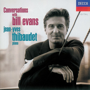 Conversations with Bill Evans - Album by Jean-Yves Thibaudet | Spotify