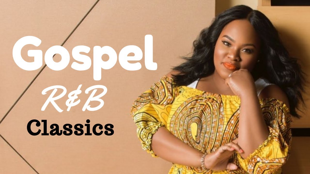 Gospel R&B Mix #11 | Classics - YouTube