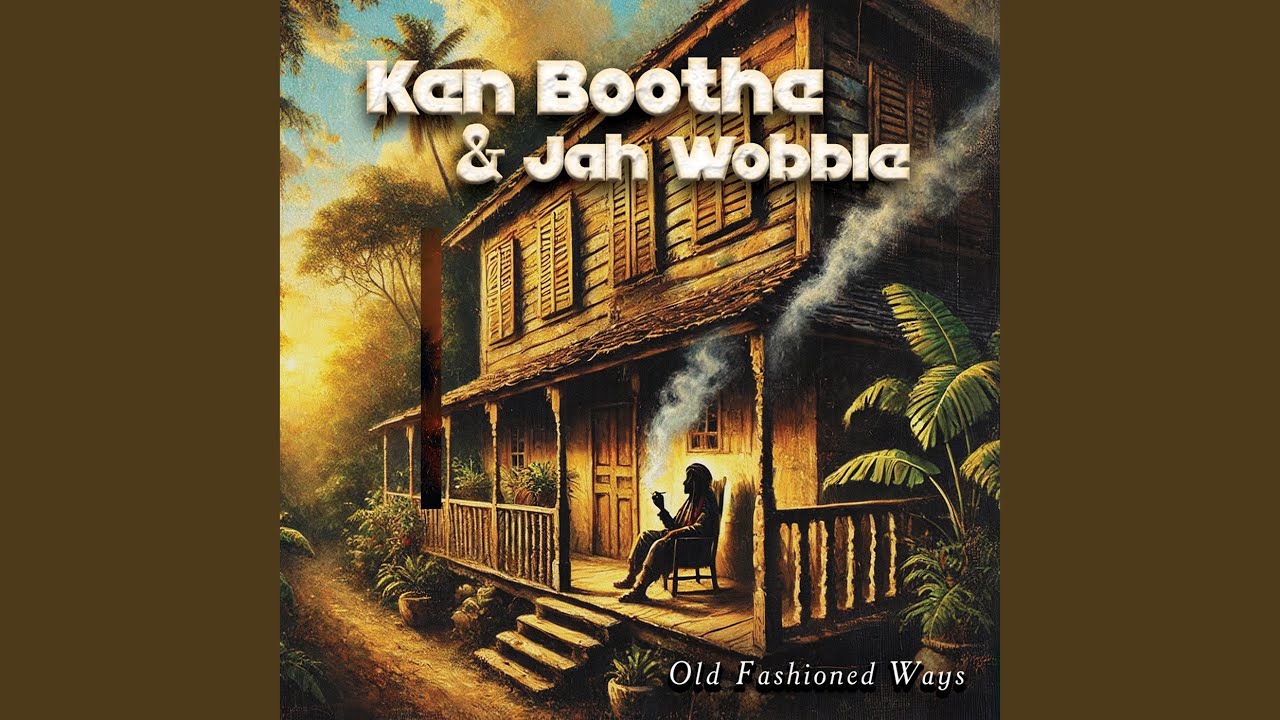 OLD FASHIONED WAYS/KEN BOOTHE & JAH WOBBLE/KEN BOOTHEの大名曲の新