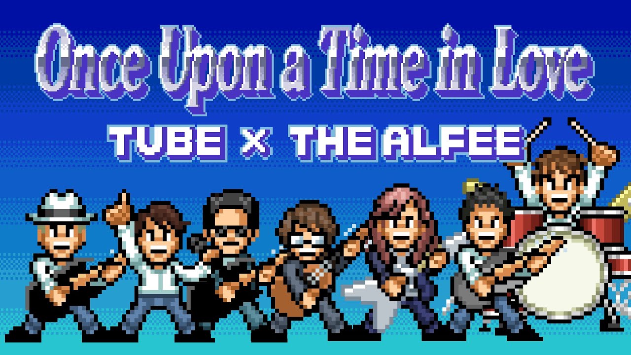 TUBE x THE ALFEE - Once Upon a Time in Love - YouTube
