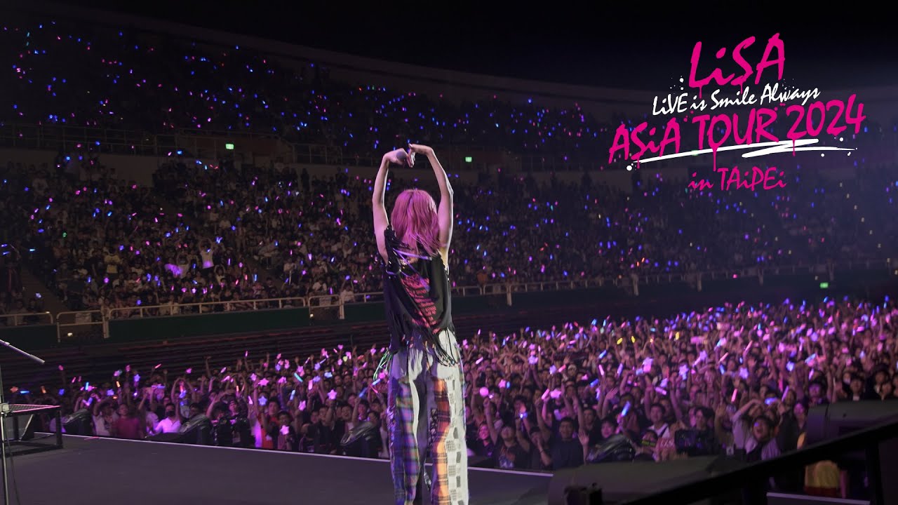 LiSA LiVE is Smile Always〜ASiA TOUR 2024〜 in TAiPEi Special