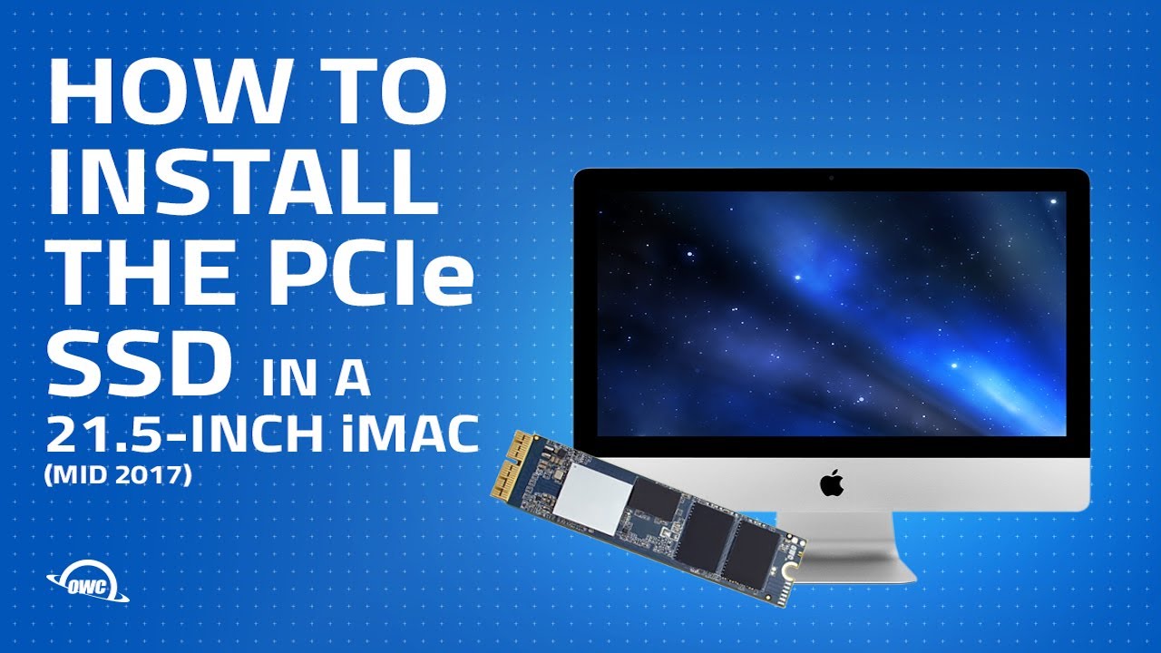 How to Install/Upgrade the PCIe SSD in a 21.5-inch iMac (Mid 2017