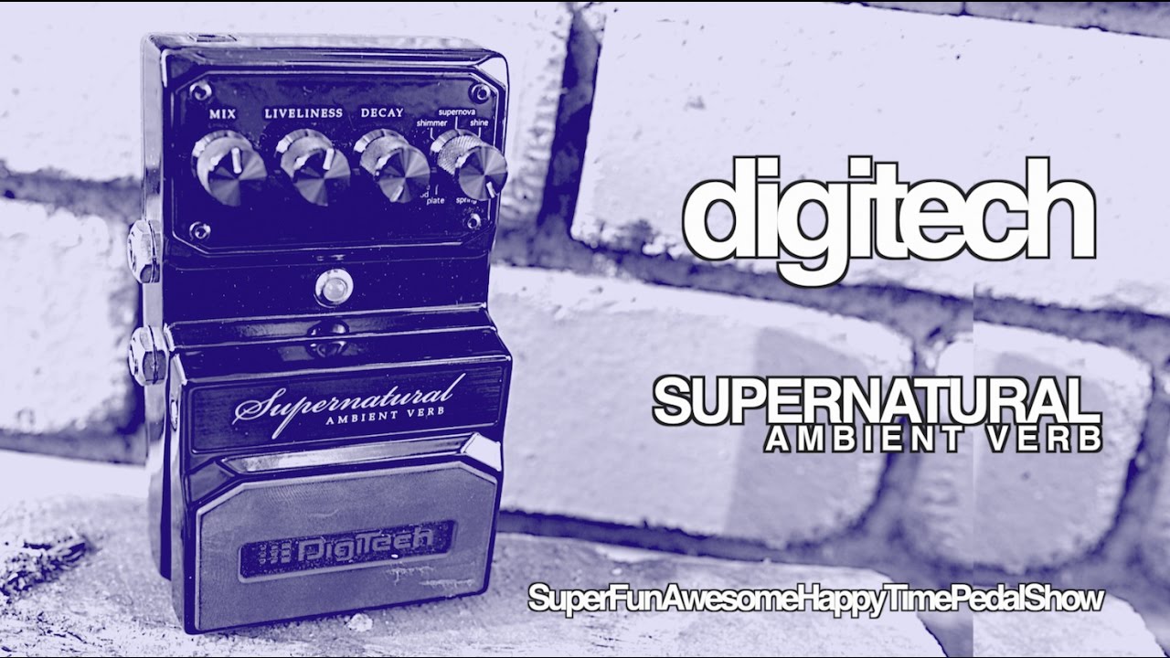 DigiTech Supernatural Ambient Verb - YouTube