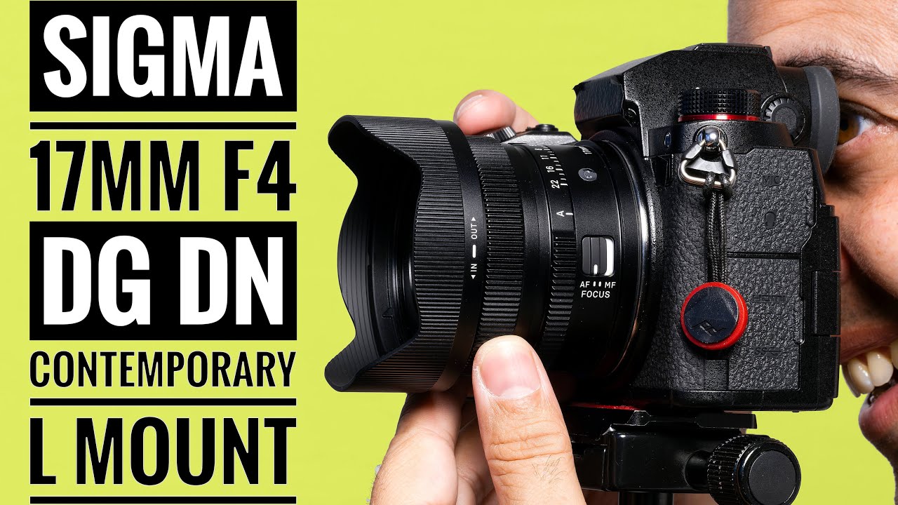 Sigma 17mm F4 DG DN | Contemporary - L Mount - YouTube
