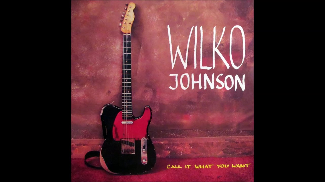 Wilko Johnson / Call It What You Want - Guitar Records