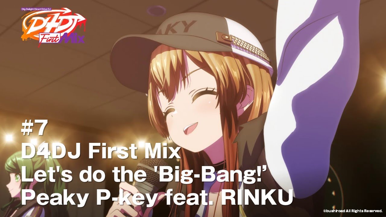 Peaky P-key feat. RINKU「Let's do the 'Big-Bang!'」【アニメ「D4DJ