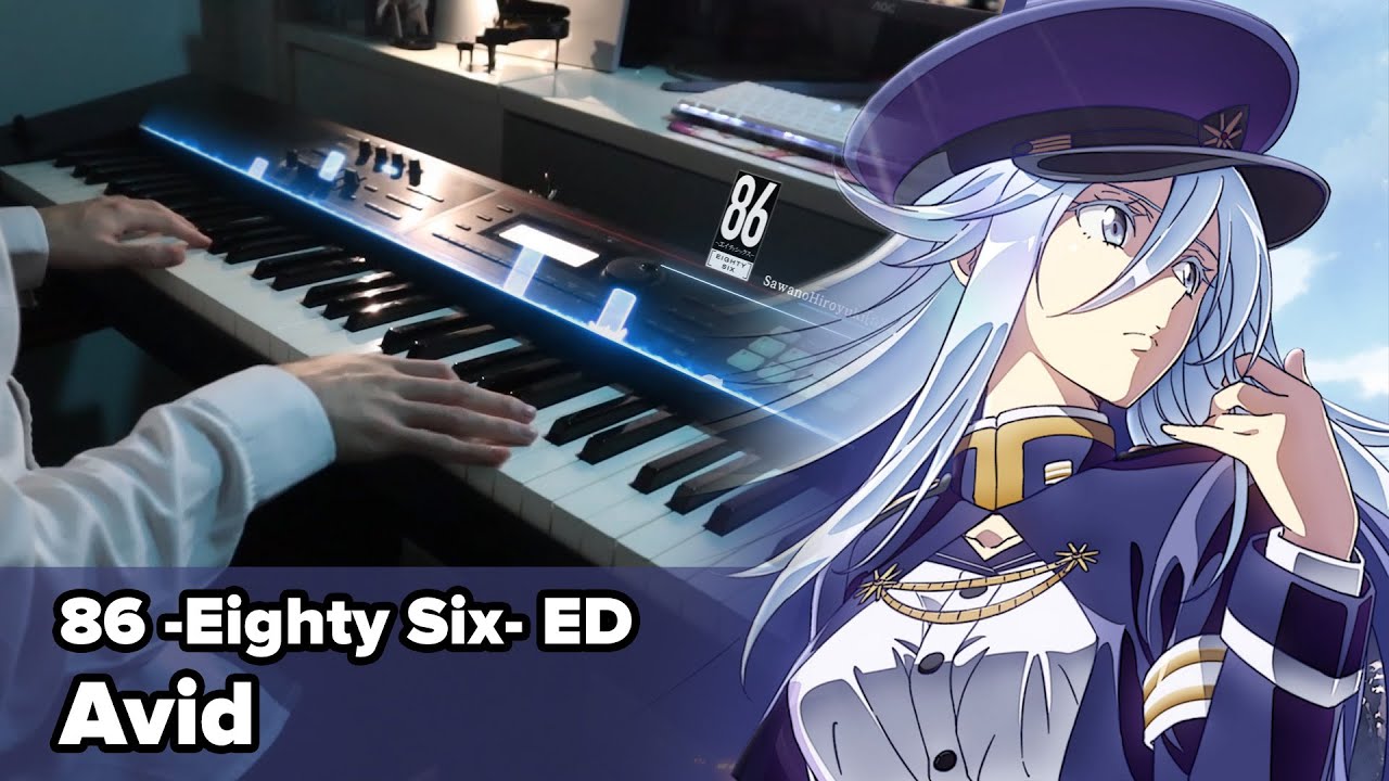86 -Eighty Six- ED 「Avid」 Piano Cover／ SawanoHiroyuki[nZk