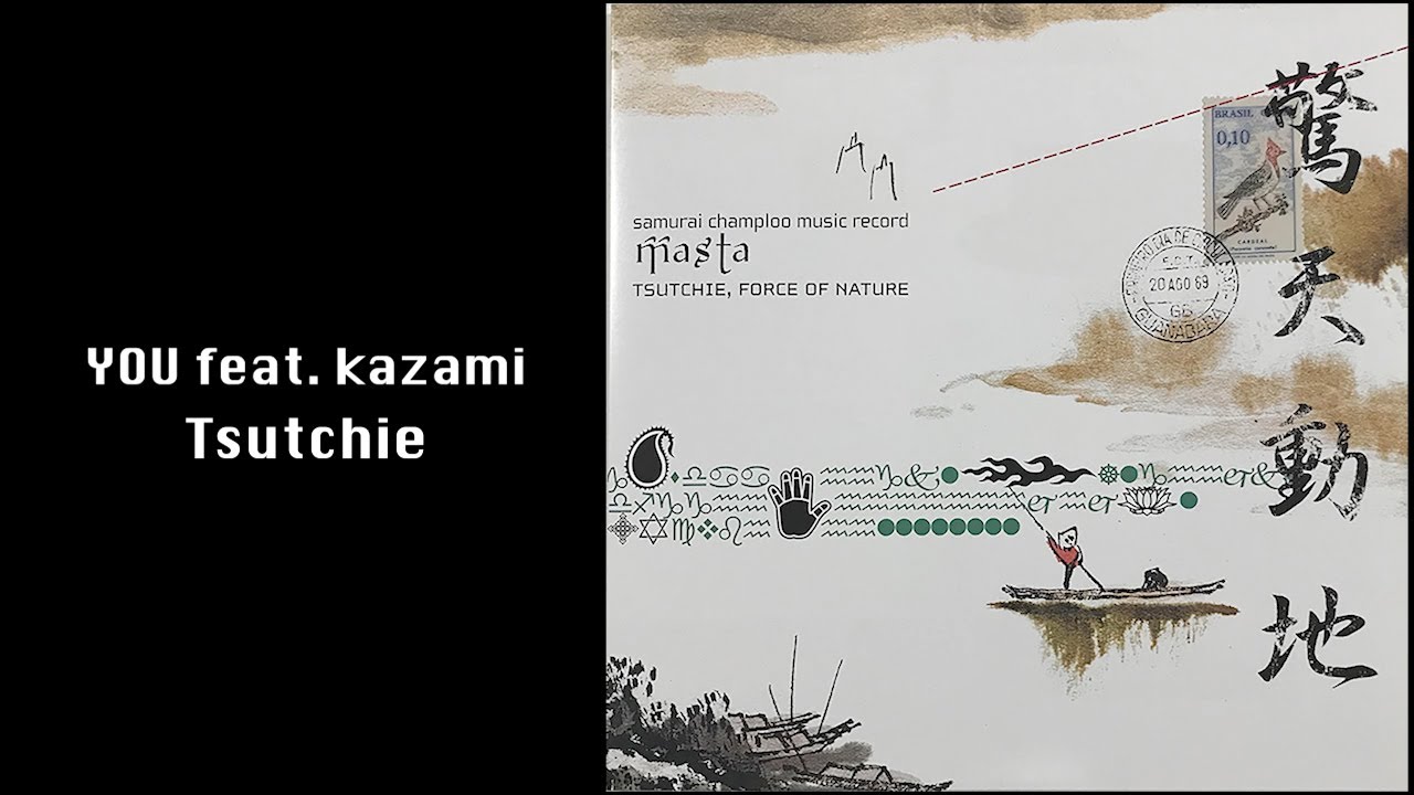 サムライチャンプルー】YOU feat.kazami / Tsutchie (Official Audio