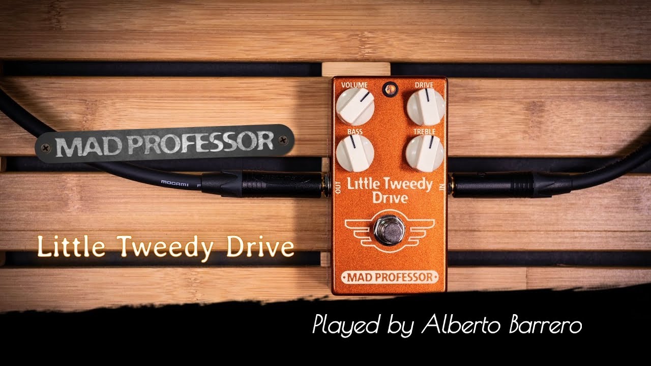 Mad Professor LITTLE TWEEDY DRIVE - Demo by Alberto Barrero - YouTube