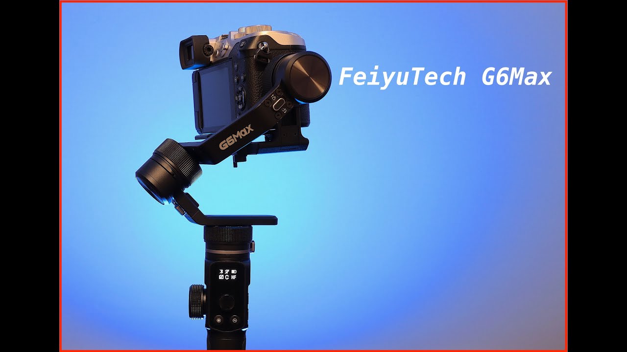FeiyuTech G6Max Universal Gimbal Review and Sample clips from