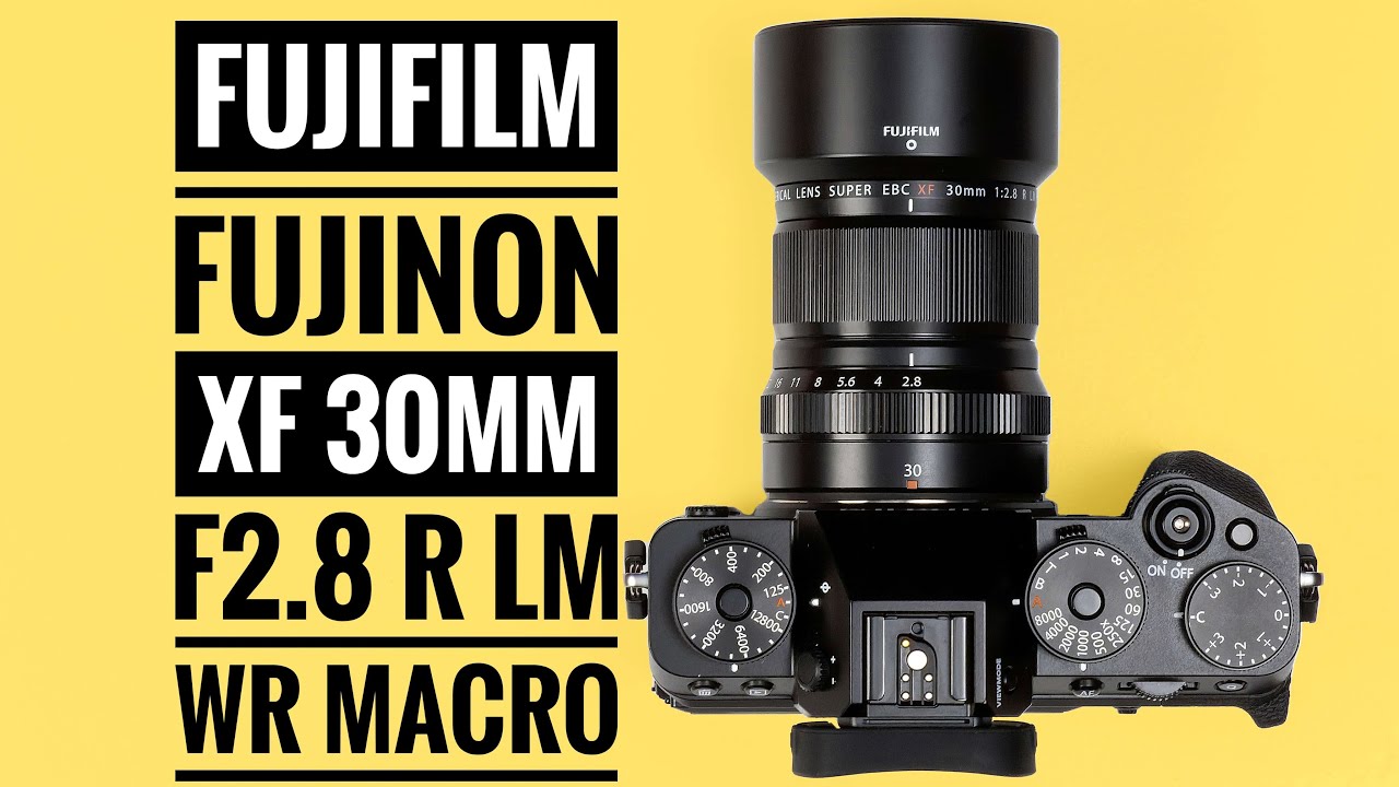 Fujifilm Fujinon XF 30mm F2.8 R LM WR Macro - YouTube