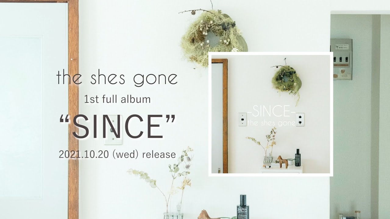 the shes gone 1st full album 「SINCE」ティザー - YouTube