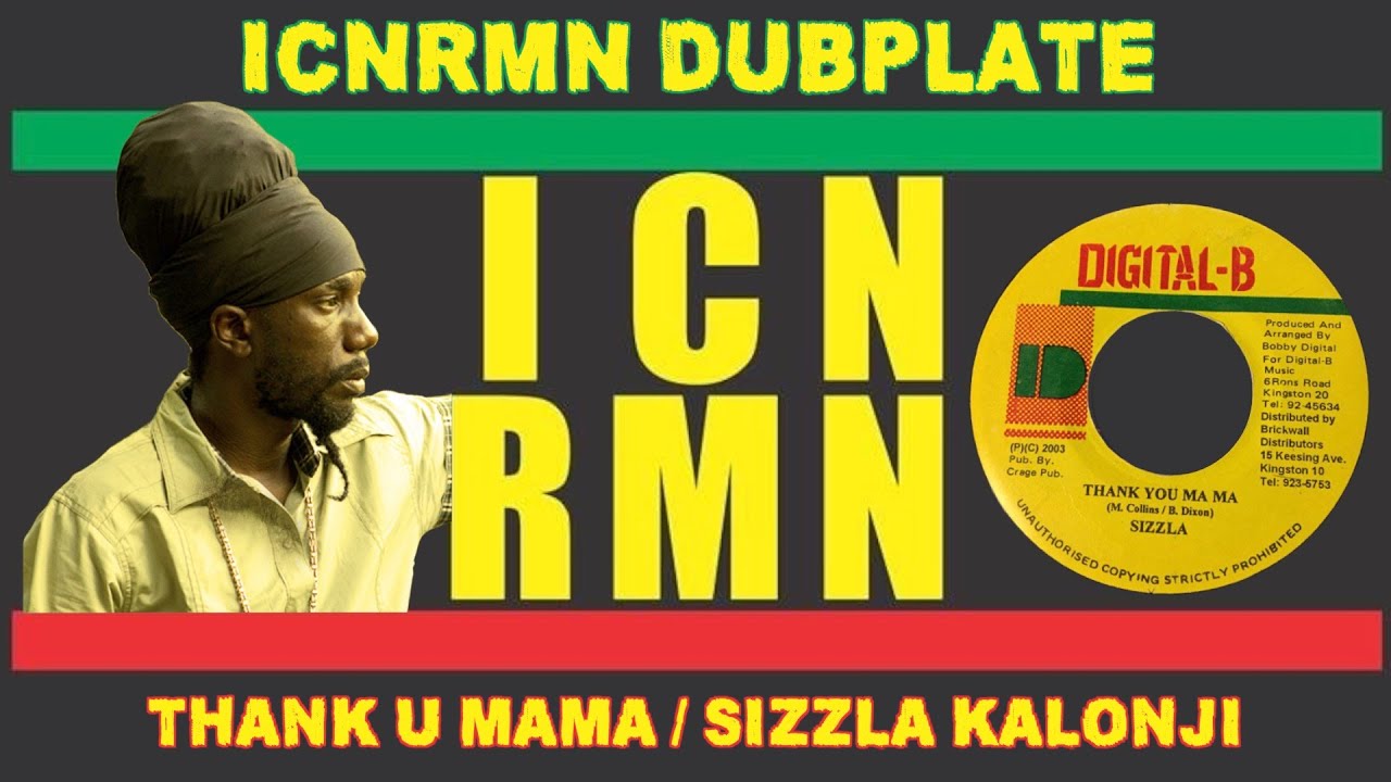 Thank U Mama （ICNRMN 13th Anniversary Dubplate） / Sizzla Kalonji