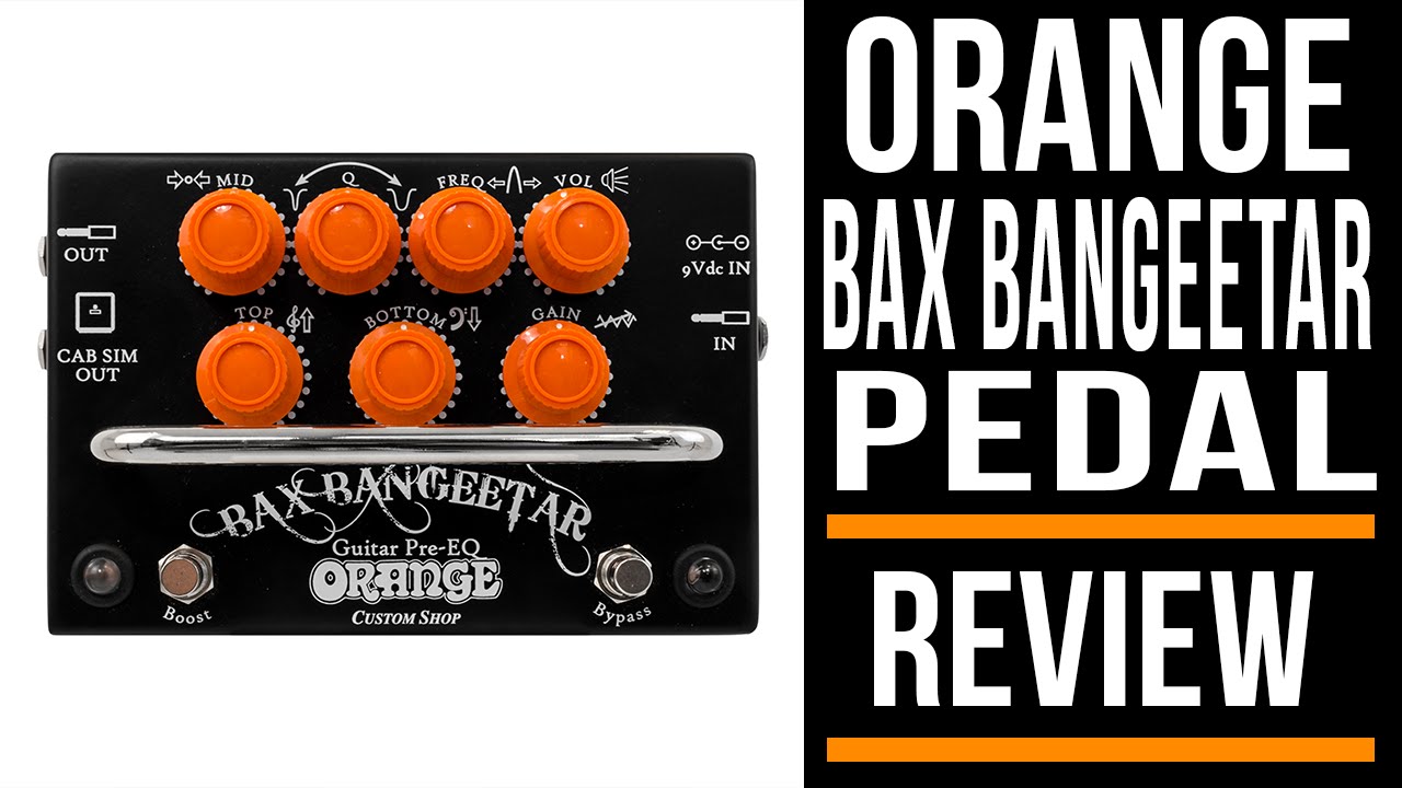 Orange Bax Bangeetar Guitar Pre-EQ Pedal
