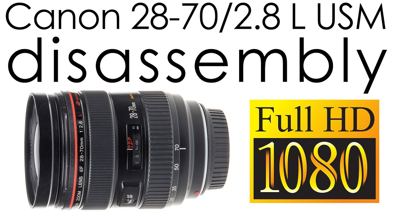 Canon EF 28-70mm f/2.8 L USM complete disassembly for replacing