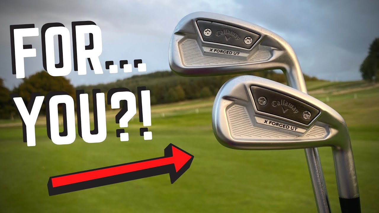 THE NEW CALLAWAY X-FORGED UT IRONS! vs HIGH HANDICAP + LOW