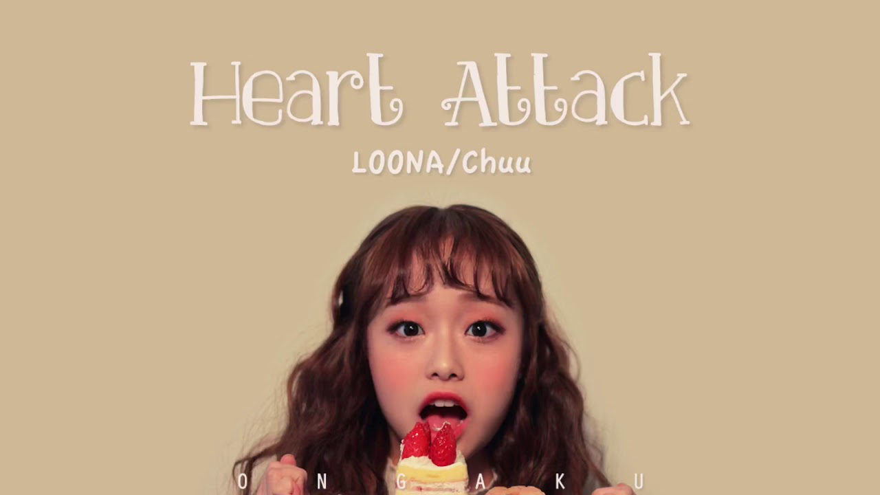LOONA/Chuu (이달의 소녀/츄) - Heart Attack | HAN/ROM/ENG Lyrics