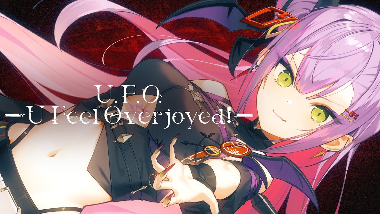 Original MV] Tokoyami Towa (常闇トワ) - U.F.O. - U Feel Overjoyed