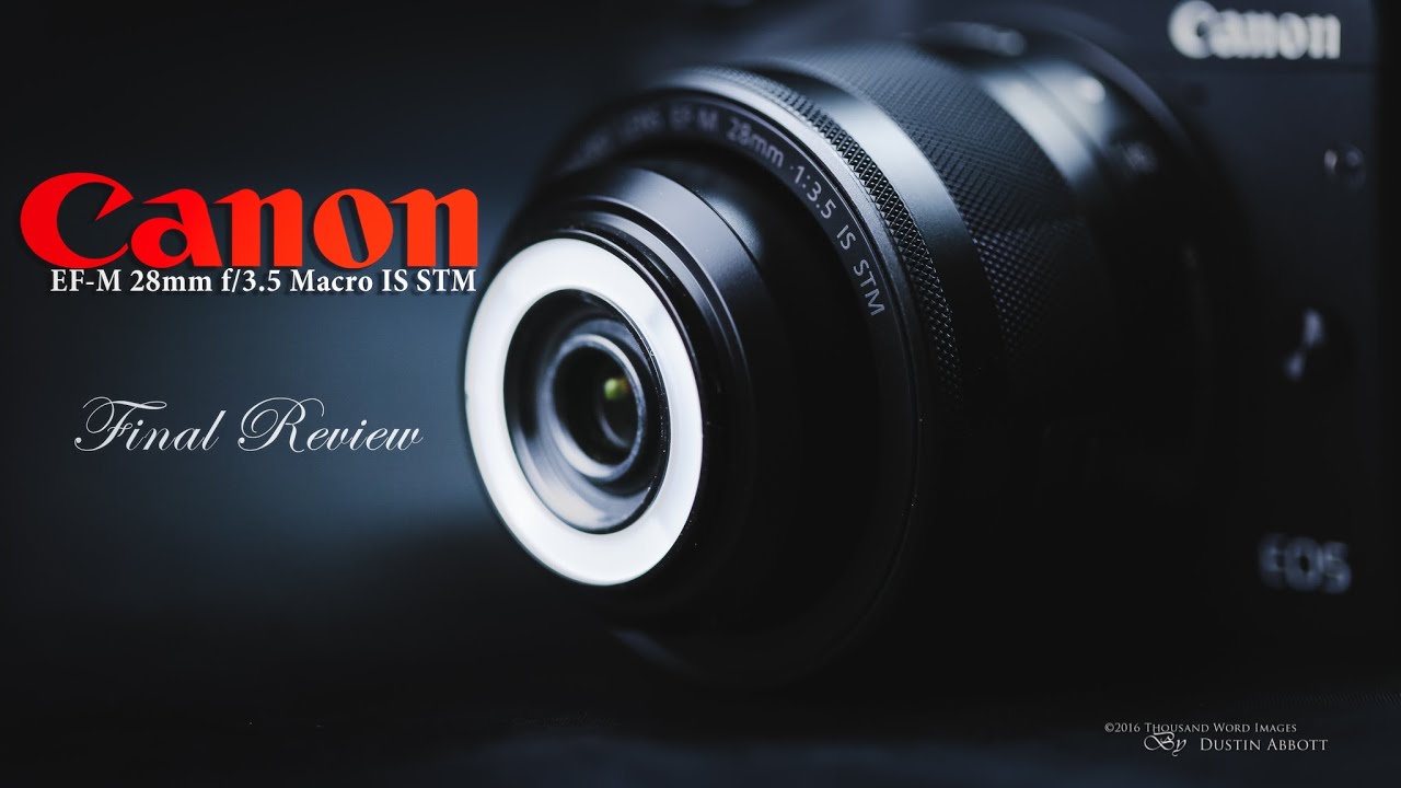 Canon EF-M 28mm f/3.5 Macro IS STM Review | Innovative Fun - YouTube