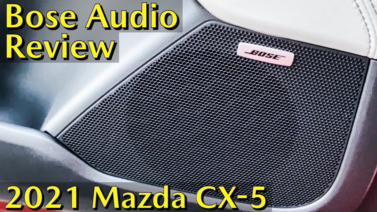 Bose Audio Review | 2021 Mazda CX-5 Grand Touring vs Touring in