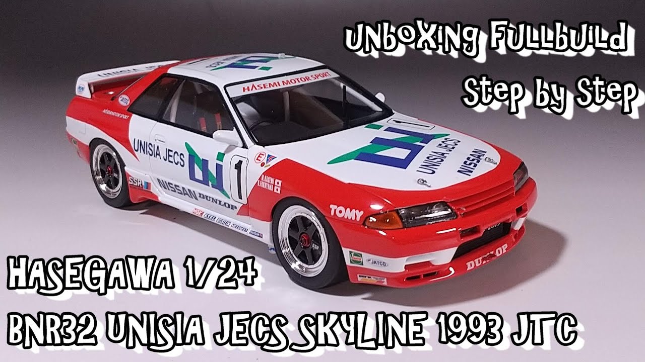unboxing fullbuild HASEGAWA 1/24 BNR32 UNISIA JECS SKYLINE 1993