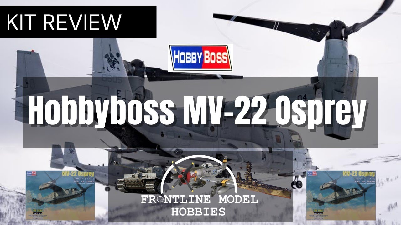 1/48 Hobbyboss MV-22 Osprey Review - YouTube