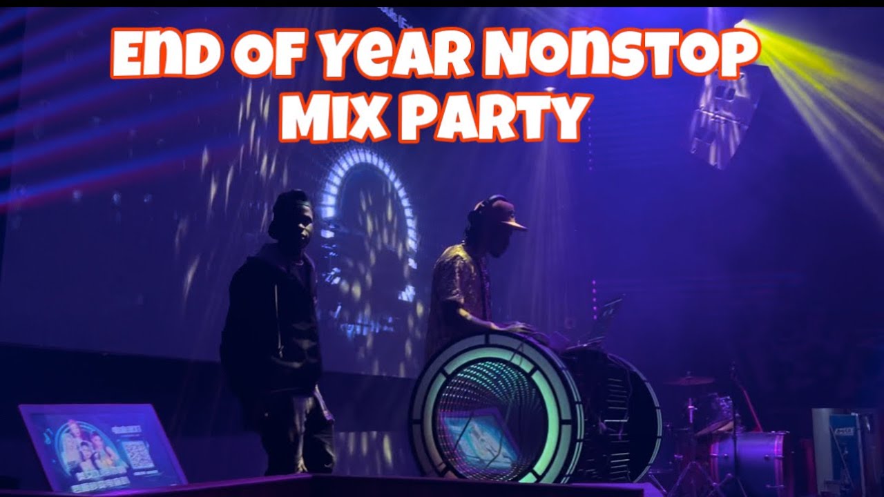 End Of Year Nonstop Mix Party With - Dj Katwilz (Happy New Year