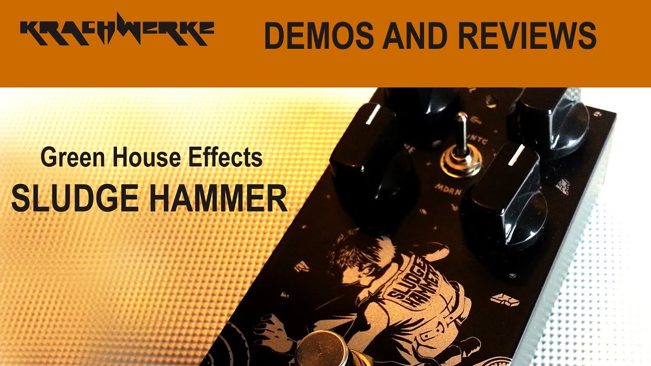 Greenhouse Effects SLUDGE HAMMER Fuzz pedal demo and review - YouTube