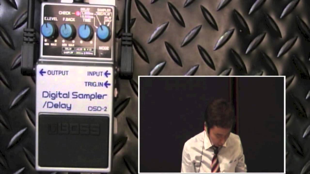 試奏動画】BOSS DSD-2 Digital Sampler / Delay 【BOSS COMPACT PEDAL