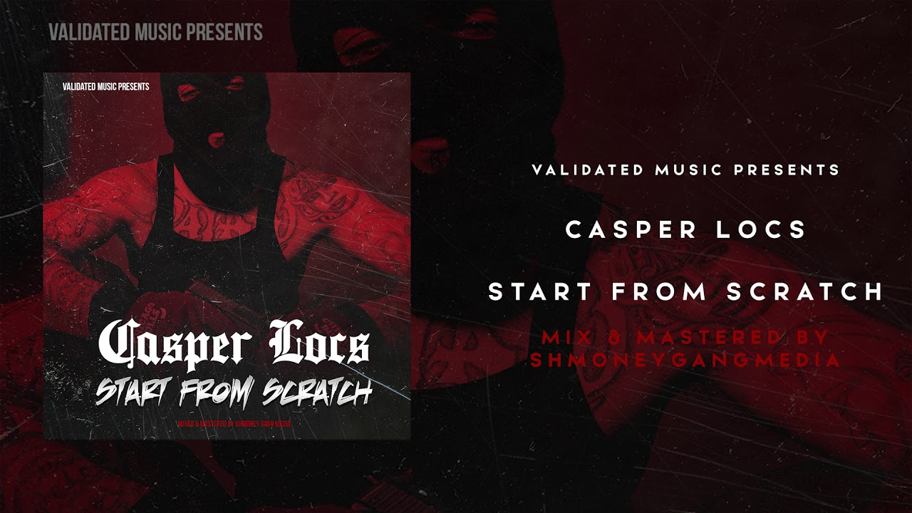 Casper Locs - Start From Scratch - YouTube