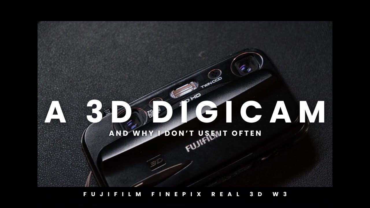 Fujifilm FinePix Real 3D W3 | A Cool Digicam I Don't Like Using