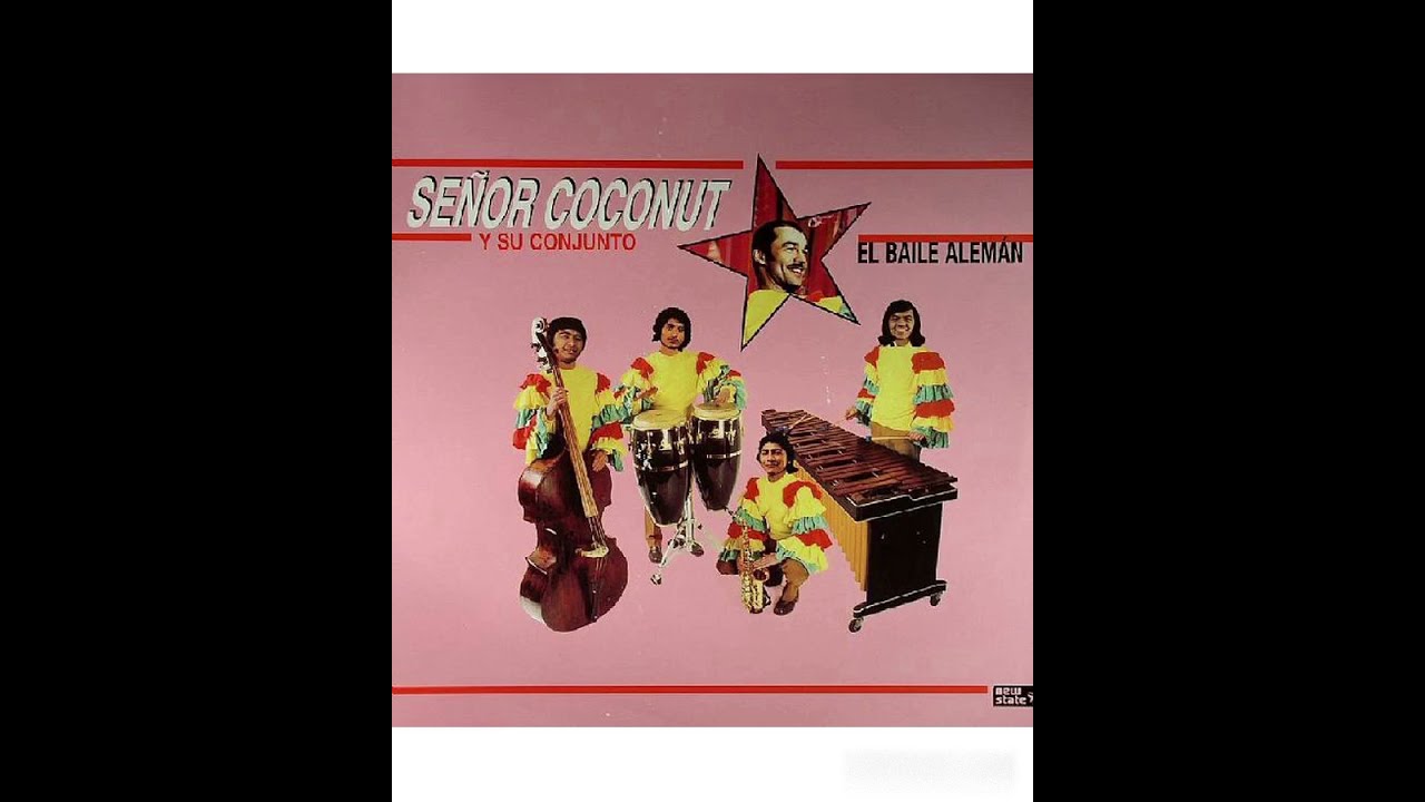Señor Coconut y su Conjunto - El Baile Aleman (FULL ALBUM) - YouTube